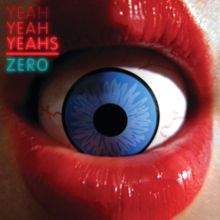 Yeah Yeah Yeahs: Zero (Animal Collective remix) (Zero)