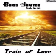 Chris Janitor feat. Emma: Train of Love (Major Tosh & Andy Franklin Remix Edit)