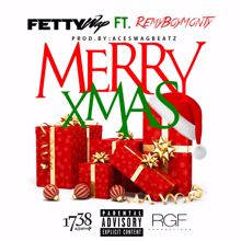 Fetty Wap: Merry Xmas (feat.  Monty)