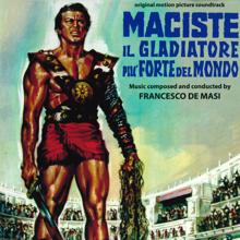 Francesco De Masi: Maciste, il gladiatore più forte del mondo (Original Motion Picture Soundtrack)