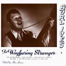 Burl Ives: Poor Wayfaring Stranger / Buckeye Jim