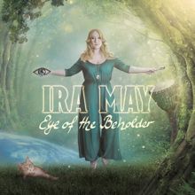 Ira May: Eye Of The Beholder