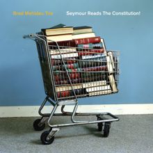 Brad Mehldau Trio: Seymour Reads the Constitution