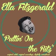 Ella Fitzgerald: Puttin' on the Ritz