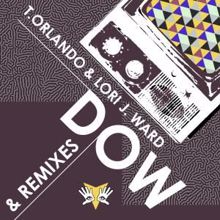 Lori J. Ward & T. Orlando: Dow (Suspect Delivery Remix)