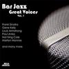Various Artists: Bar Jazz - Great Voices, Vol. 1