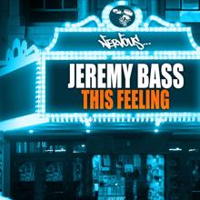 Jeremy Bass: This Feeling