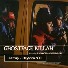 Ghostface Killah feat. Raekwon & Cappadonna: Camay / Daytona 500