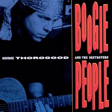George Thorogood & The Destroyers: Mad Man Blues