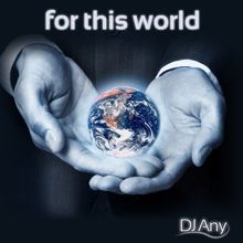 DJ Any: For This World