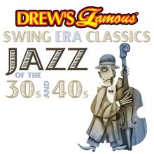 The Hit Crew: Drew's Famous Swing Era Classics Jazz Of The 30s And 40s