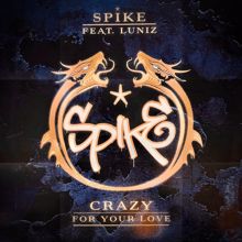 Spike: Crazy for Your Love(2024 Version)