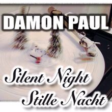 Damon Paul: Silent Night, Stille Nacht