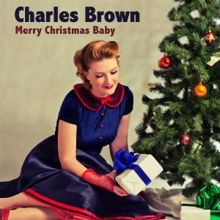 Charles Brown: Merry Christmas Baby