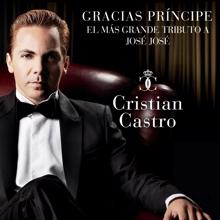 Cristian Castro: Gracias Príncipe, El Más Grande Tributo A José José
