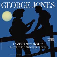 George Jones: I Wish Tonight Would Never End