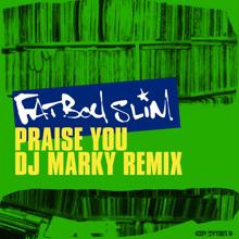 Fatboy Slim: Praise You (DJ Marky Remix)
