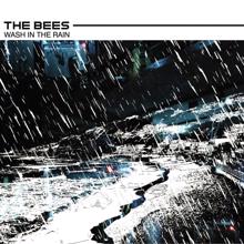 The Bees: Wash In The Rain