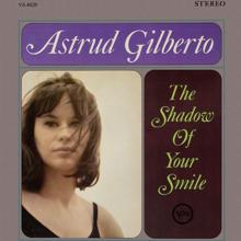 Astrud Gilberto: The Shadow Of Your Smile