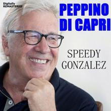 Peppino Di Capri: Speedy Gonzalez (Remastered)