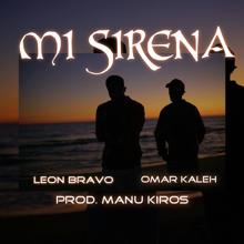 León Bravo, Omar Kaleh: Mi Sirena