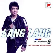 Lang Lang: Gran Turismo 5 (Original Game Soundtrack)