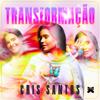 Cris Santos: Transformação
