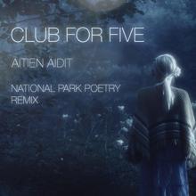 Club For Five: Äitien äidit (National Park Poetry Remix)