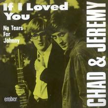 Chad & Jeremy: If I Loved You