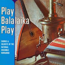 National Ensemble Nowgorod: Play Balalaika Play