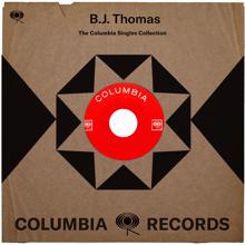 B.J. Thomas: The Complete Columbia Singles