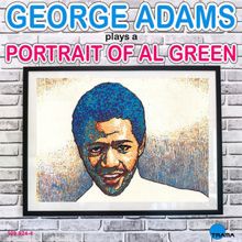 George Adams: Portrait of Al Green