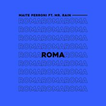Maite Perroni: Roma (feat. Mr. Rain)