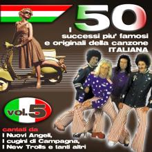 Various Artists: I 50 successi più famosi e originali della musica Italiana Vol.5