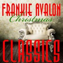 Frankie Avalon: You're All I Want for Christmas