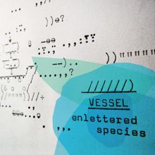 Vessel: Enlettered Species