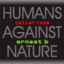 Ernest B: Humans Against Nature
