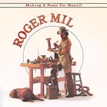Roger Miller: Making A Name For Myself