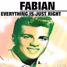 Fabian: Everything Is Just Right