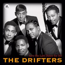 The Drifters: Save the Last Dance for Me (Remastered)