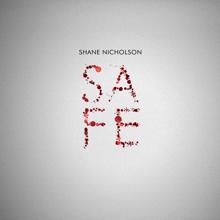 Shane Nicholson: Safe