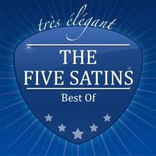 The Five Satins: Best Of