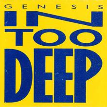 Genesis: In Too Deep / I'd Rather Be You