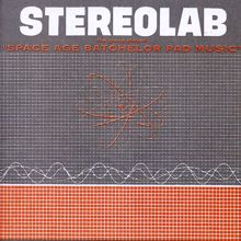 Stereolab: The Groop Played Space Age Batchelor Pad Music