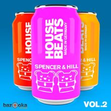 Spencer & Hill: House Beats Made in Germany Vol. 2