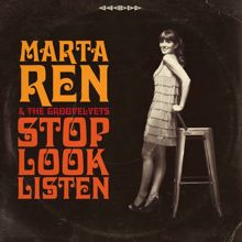 Marta Ren & The Groovelvets: Stop Look Listen