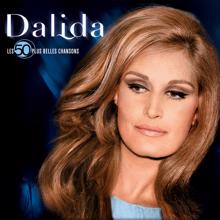 Dalida: Les 50 plus belles chansons