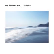 Don Johnson Big Band: Jazz Festival