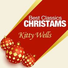 Kitty Wells: Best Classics Christmas