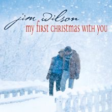 Jim Wilson: My First Christmas With You